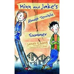Minn and Jake's Almost Terrible Summer, Hardcover - Janet S. Wong imagine