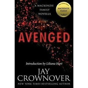Avenged: A MacKenzie Family Novella, Paperback - Jay Crownover imagine