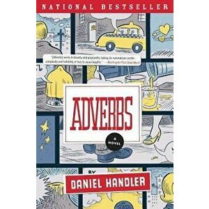 Adverbs, Paperback - Daniel Handler imagine