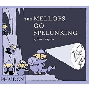 The Mellops Go Spelunking, Hardcover - Tomi Ungerer imagine