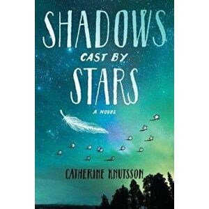 Shadows Cast by Stars, Paperback - Catherine Knutsson imagine