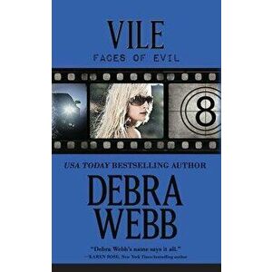 Vile: The Faces of Evil Book 8, Paperback - Debra Webb imagine