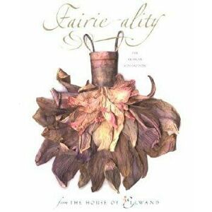 Fairie-Ality: The Fashion Collection from the House of Ellwand, Hardcover - David Ellwand imagine