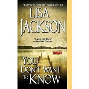 You Don't Want to Know - Lisa Jackson imagine