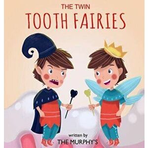 The Twin Tooth Fairies, Hardcover - The Murphy's imagine