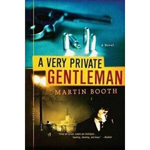 A Very Private Gentleman, Paperback - Martin Booth imagine