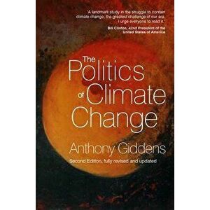 The Politics of Climate Change, Paperback - Anthony Giddens imagine