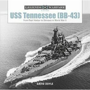 USS Tennessee (BB43): From Pearl Harbor to Okinawa in World War II, Hardcover - David Doyle imagine