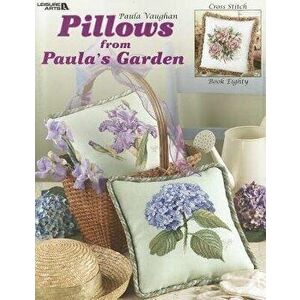 Pillows from Paula's Garden, Paperback - Paula Vaughan imagine
