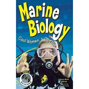 Marine Biology: Cool Women Who Dive, Hardcover - Karen Bush Gibson imagine