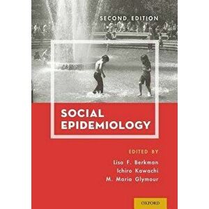 Social Epidemiology, Paperback - Lisa F. Berkman imagine