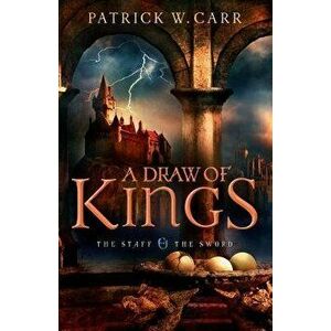 A Draw of Kings, Paperback - Patrick W. Carr imagine