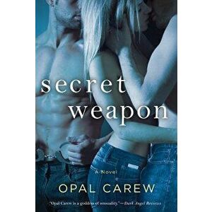 Secret Weapon, Paperback - Opal Carew imagine