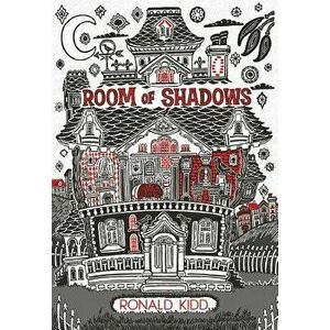 Room of Shadows, Paperback - Ronald Kidd imagine