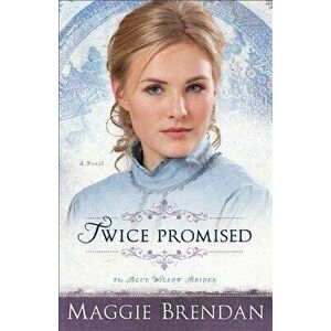 Twice Promised, Paperback - Maggie Brendan imagine