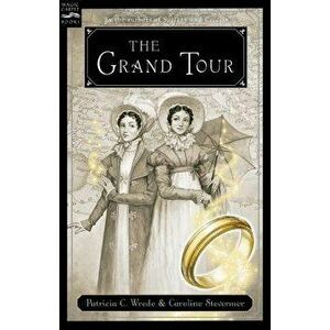 The Grand Tour: Being a Revelation of Matters of High Confidentiality and Greatest Importance, Including Extracts from the Intimate Di, Paperback - Pa imagine
