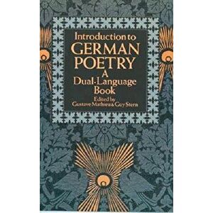 Introduction to German Poetry: A Dual-Language Book, Paperback - Gustave Mathieu imagine