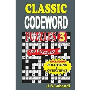 Classic Codeword Puzzles 3, Paperback - J. S. Lubandi imagine