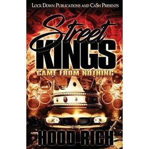 Street Kings: Came From Nothing, Paperback - Hood Rich imagine