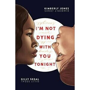 I'm Not Dying with You Tonight, Hardcover - Gilly Segal imagine