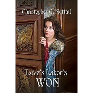 Love's Labor's Won, Paperback - Christopher G. Nuttall imagine