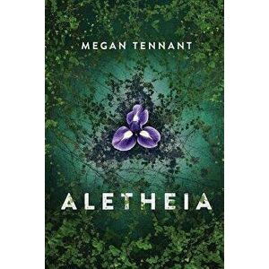 Aletheia, Paperback - Megan Tennant imagine
