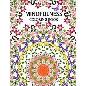 Mindfulness Coloring Book: The Best Collection of Mandala Coloring Book (Anti Stress Coloring Book for Adults, Coloring Pages for Adults), Paperback - imagine