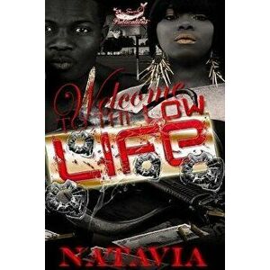Welcome to the Low Life, Paperback - Natavia imagine