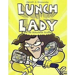 Lunch Lady and the Schoolwide Scuffle - Jarrett Krosoczka imagine