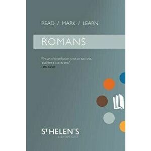 Read Mark Learn: Romans: A Small Group Bible Study, Paperback - St Helen's Bishopsgate imagine