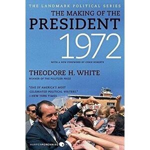 The Making of the President 1972, Paperback - Theodore H. White imagine