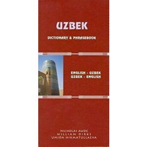 Uzbek-English/English-Uzbek Dictionary and Phrasebook: Romanized, Paperback - Nicholas Awde imagine
