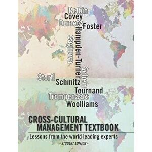 Cross-Cultural Management Textbook: Lessons from the World Leading Experts in Cross-Cultural Management, Paperback - Jerome Dumetz imagine