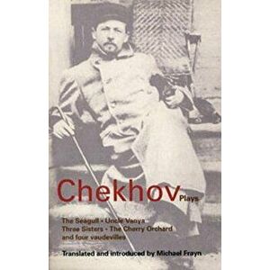 Chekhov: Plays: The Seagull, Uncle Vanya, Three Sisters, the Cherry Orchard, and Four Vaudevilles, Paperback - Anton Pavlovich Chekhov imagine