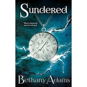 Sundered, Paperback - Bethany Adams imagine