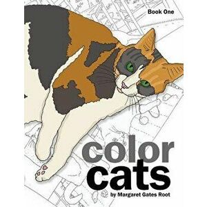 Color Cats Book One: Coloring Pages for Adults, Paperback - Margaret Gates Root imagine