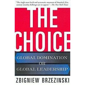 The Choice, Paperback - Zbigniew Brzezinski imagine