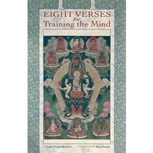 Eight Verses for Training the Mind, Paperback - Geshe Sonam Rinchen imagine