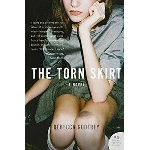 The Torn Skirt, Paperback - Rebecca Godfrey imagine