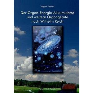 Der Orgon-Energie-Akkumulator, Paperback - Jurgen Fischer imagine