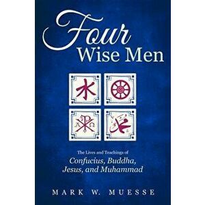 Four Wise Men, Paperback - Mark W. Muesse imagine