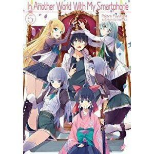 In Another World with My Smartphone: Volume 5, Paperback - Patora Fuyuhara imagine