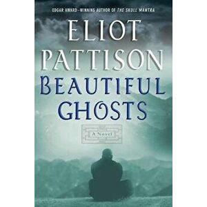 Beautiful Ghosts, Paperback - Eliot Pattison imagine