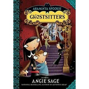 Araminta Spookie 5: Ghostsitters, Paperback - Angie Sage imagine