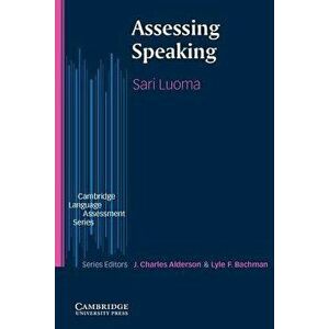 Assessing Speaking, Paperback - Sari Luoma imagine