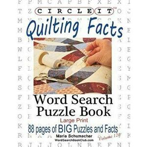 Circle It, Quilting Facts, Large Print, Word Search, Puzzle Book, Paperback - Lowry Global Media LLC imagine