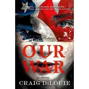 Our War, Hardcover - Craig Dilouie imagine