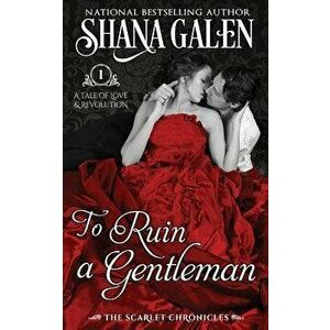 To Ruin a Gentleman, Paperback - Shana Galen imagine