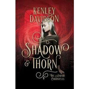 Shadow and Thorn: A Reimagining of Beauty and the Beast, Paperback - Kenley Davidson imagine