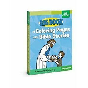 Big Book of Coloring Pages with Bible Stories for Kids of All Ages, Paperback - David C. Cook imagine